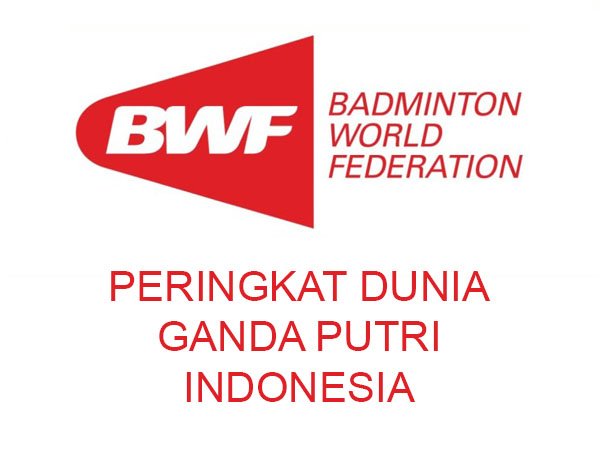 Berita Badminton: Daftar Peringkat Dunia Ganda Putri Indonesia (Per 8 Desember 2016)