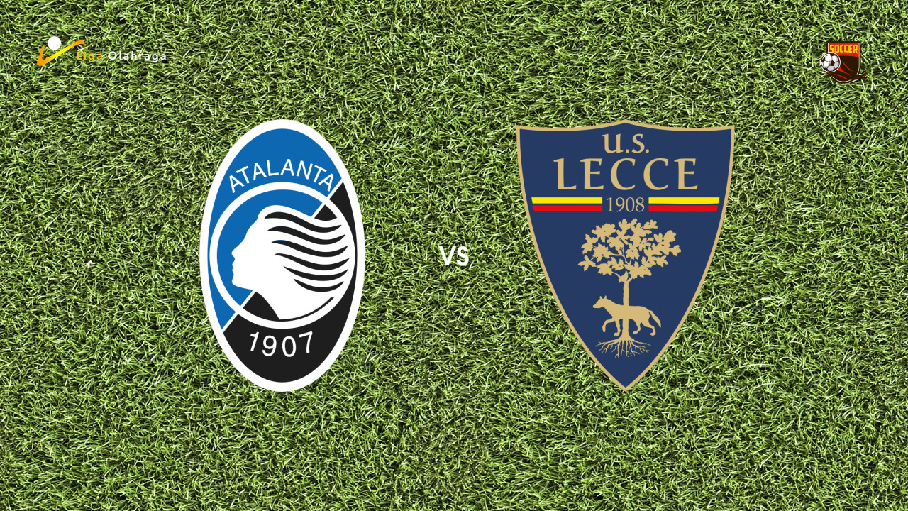 Prediksi Atalanta vs Lecce, 14 September 2025 | Serie A Pekan 3