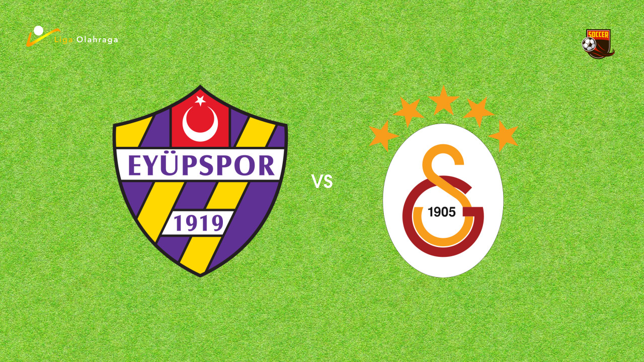 Prediksi Eyupspor vs Galatasaray, 13 September 2025 | Turkish Super Lig | Pekan 5