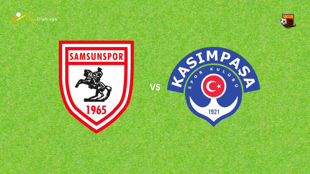 Prediksi Samsunspor vs Kasimpasa, 17 September 2025 | Turkish Super Lig | Pekan 3