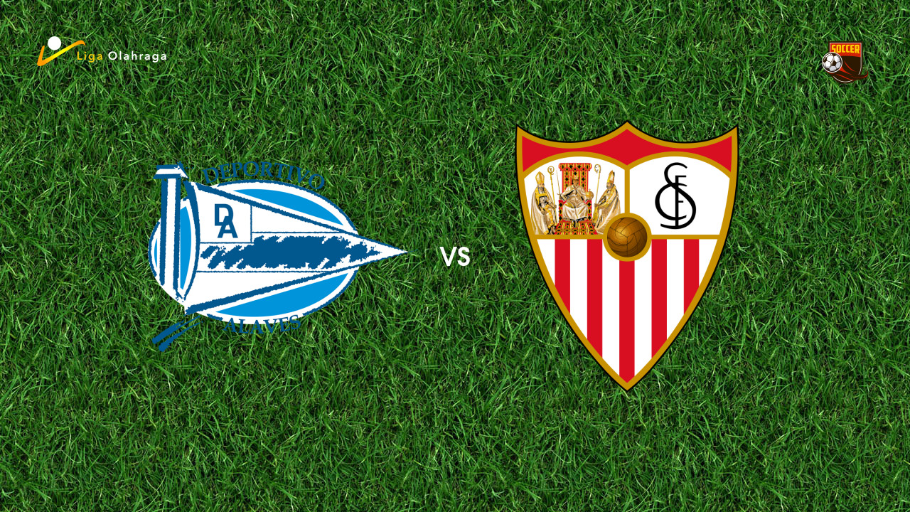 Prediksi Alaves vs Sevilla, 20 September 2025 | La Liga Pekan 5