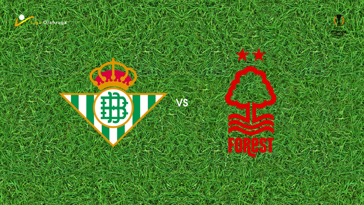 Prediksi Real Betis vs Nottingham Forest, 24 September 2025 | Europa League | League Stage
