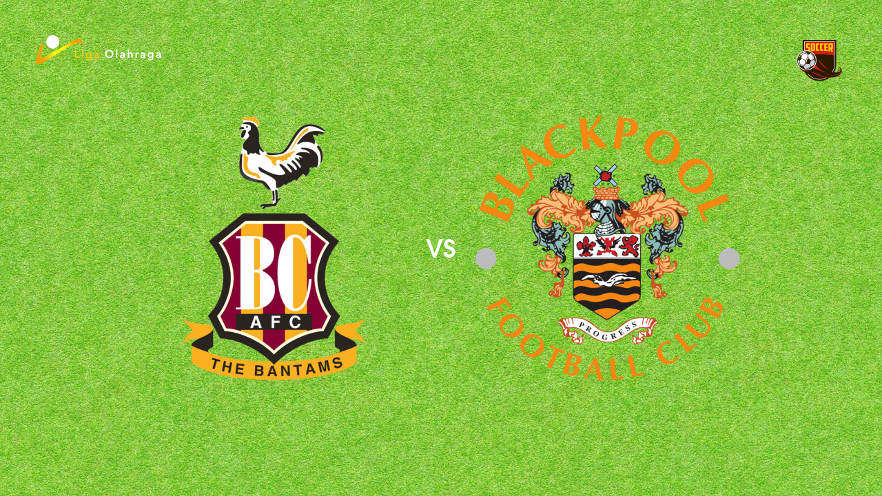Prediksi Bradford vs Blackpool, 27 September 2025 | League One | Pekan 10