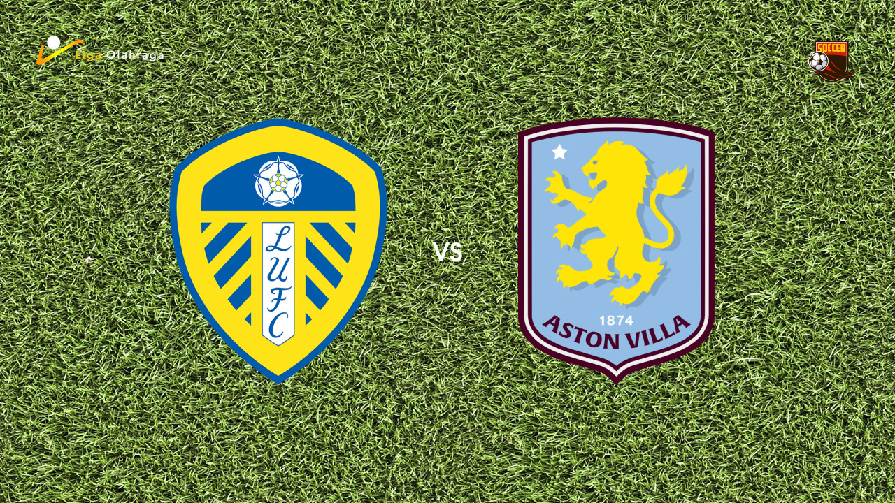 Prediksi Leeds vs Aston Villa, 23 November 2025 | Premier League Pekan 12