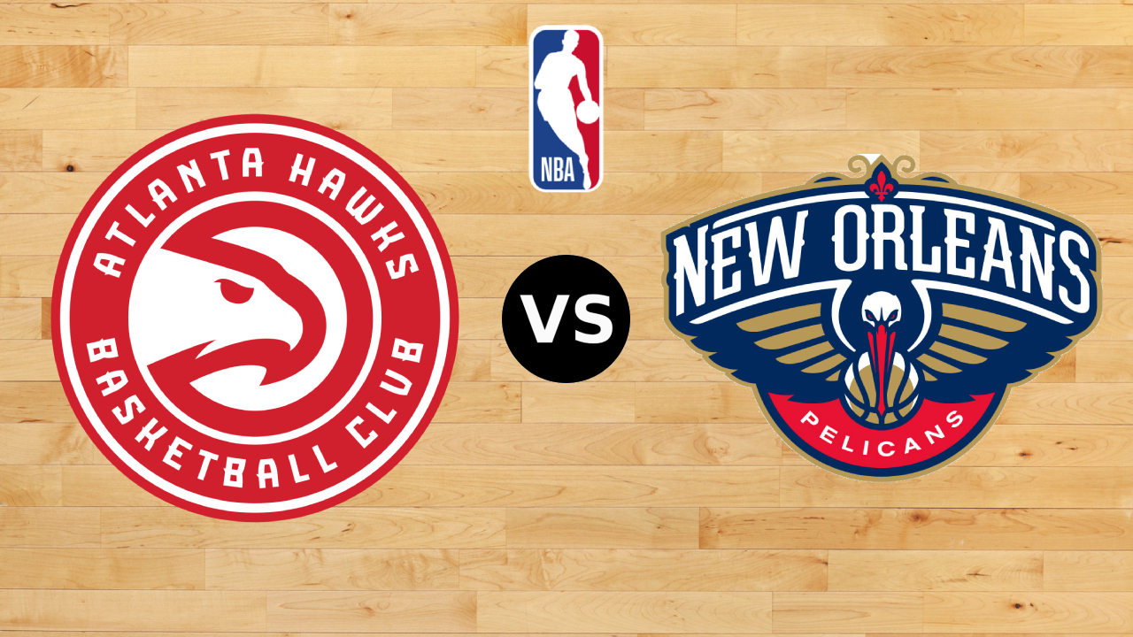 Preview NBA: Atlanta Hawks Vs New Orleans Pelicans (23 Nov 2025)