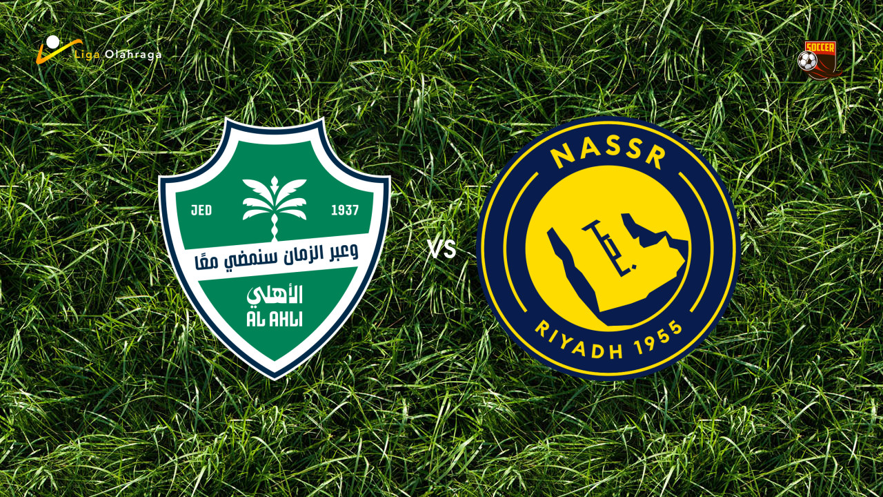 Prediksi Al-Ahli vs Al-Nassr, 03 Januari 2026 Saudi Pro League