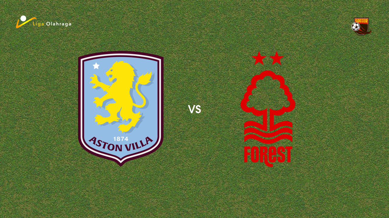 Prediksi Aston Villa vs Nottingham Forest, 03 Januari 2026 Premier League