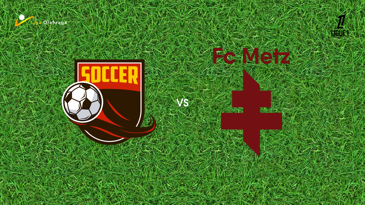 Prediksi Lorient vs Metz, 04 Januari 2026 Ligue 1