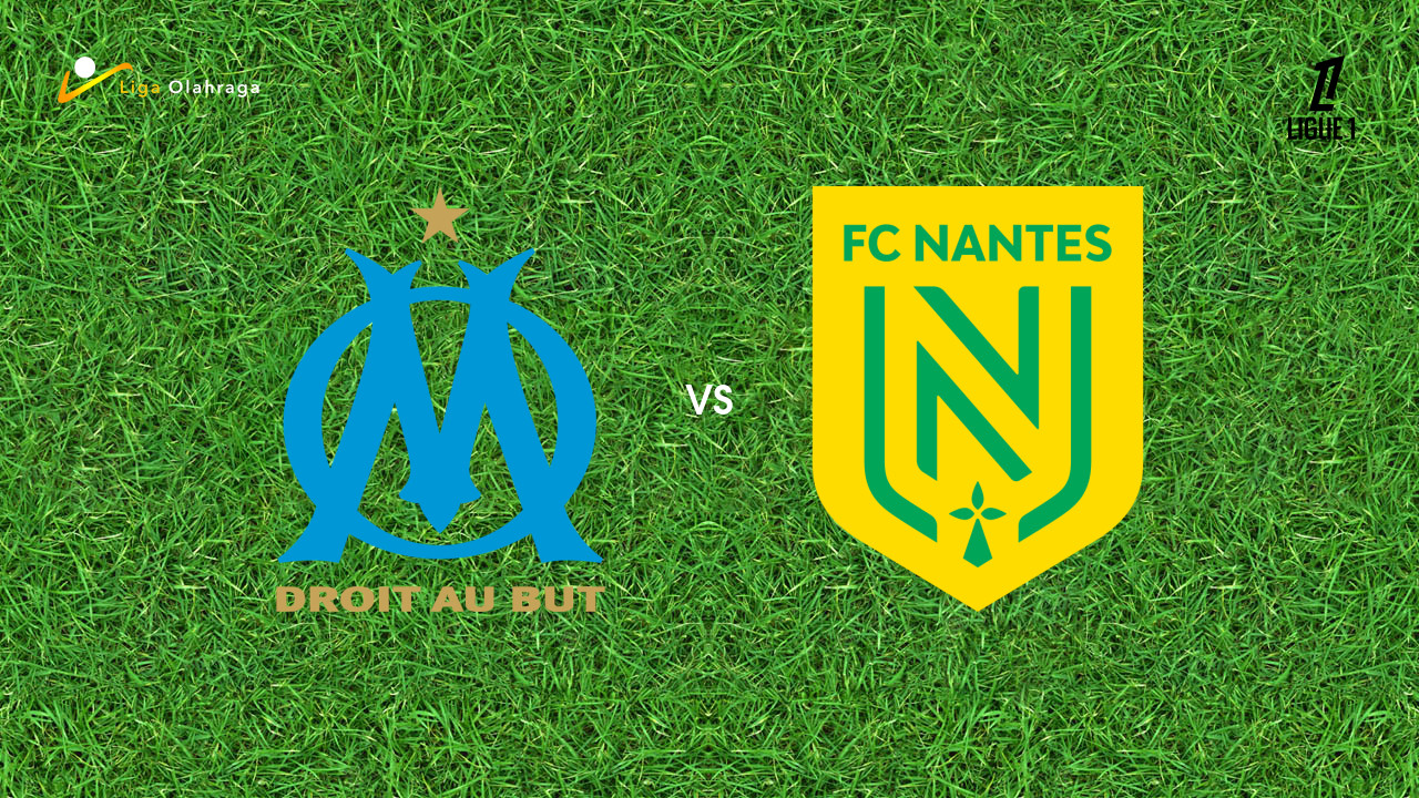 Prediksi Marseille vs Nantes, 04 Januari 2026 Ligue 1