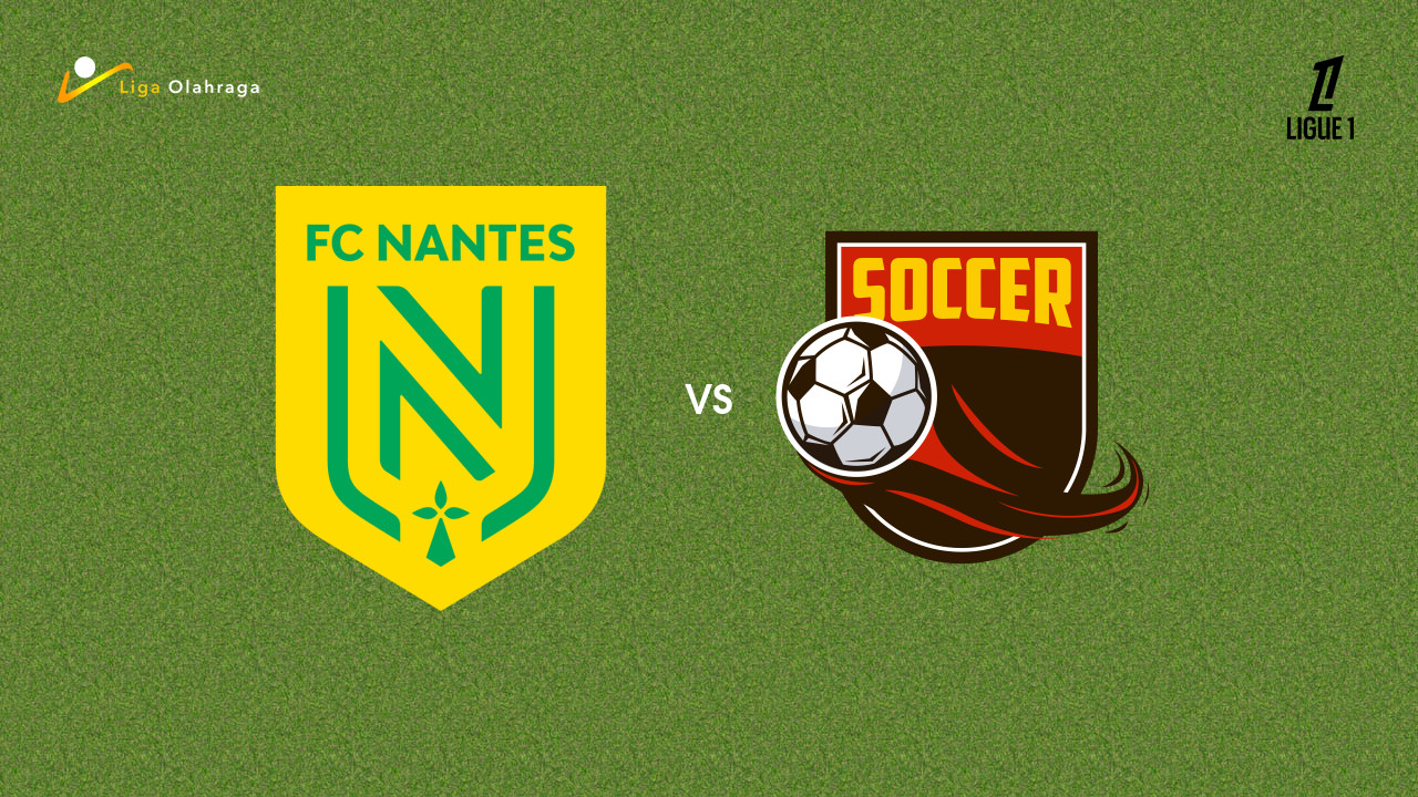 Prediksi Nantes vs Paris FC, 18 Januari 2026 Ligue 1