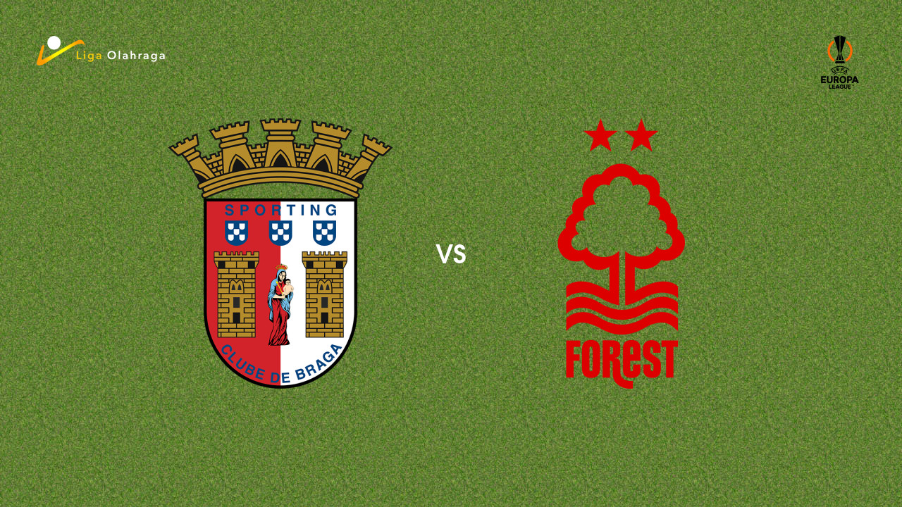 Prediksi Braga vs Nottingham Forest, 23 Januari 2026 Europa League