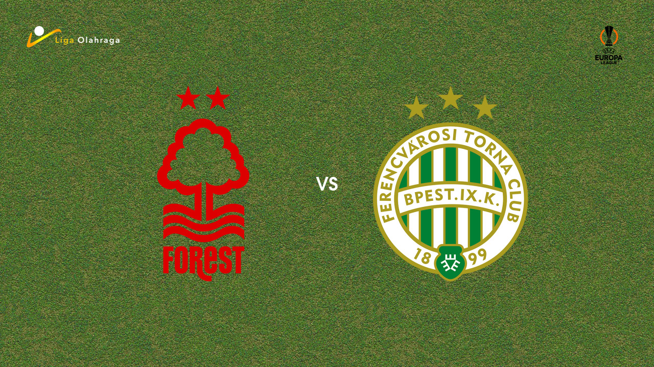 Prediksi Nottingham Forest vs Ferencvaros, 30 Januari 2026 Europa League
