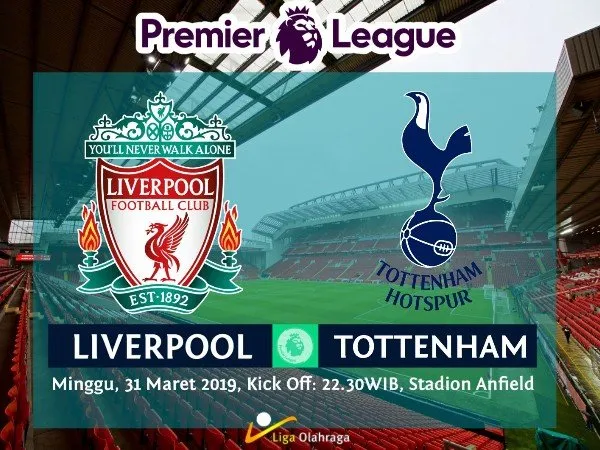 Prediksi Liverpool vs Tottenham: Spurs Jadi Ujian Pertama Mental Juara The Reds.