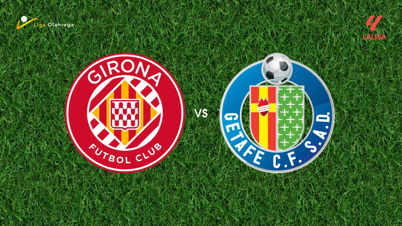 Prediksi Girona vs Getafe, 27 Januari 2026 La Liga