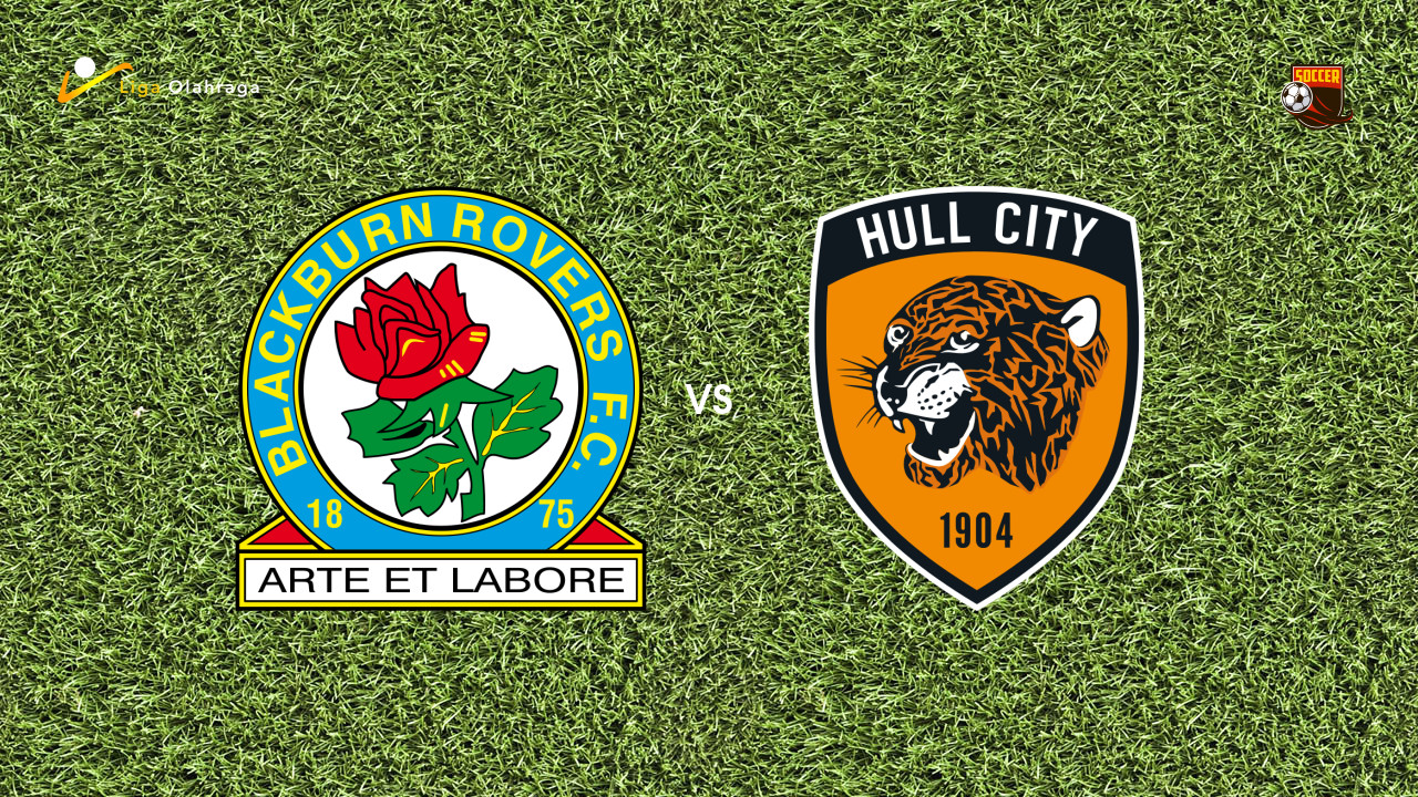 Prediksi Blackburn Rovers vs Hull City, 31 Januari 2026 Championship