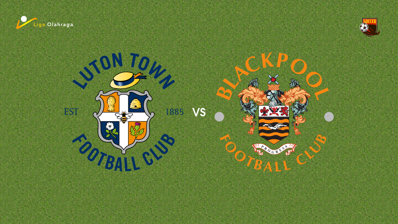 Prediksi Luton Town vs Blackpool, 31 Januari 2026 League One