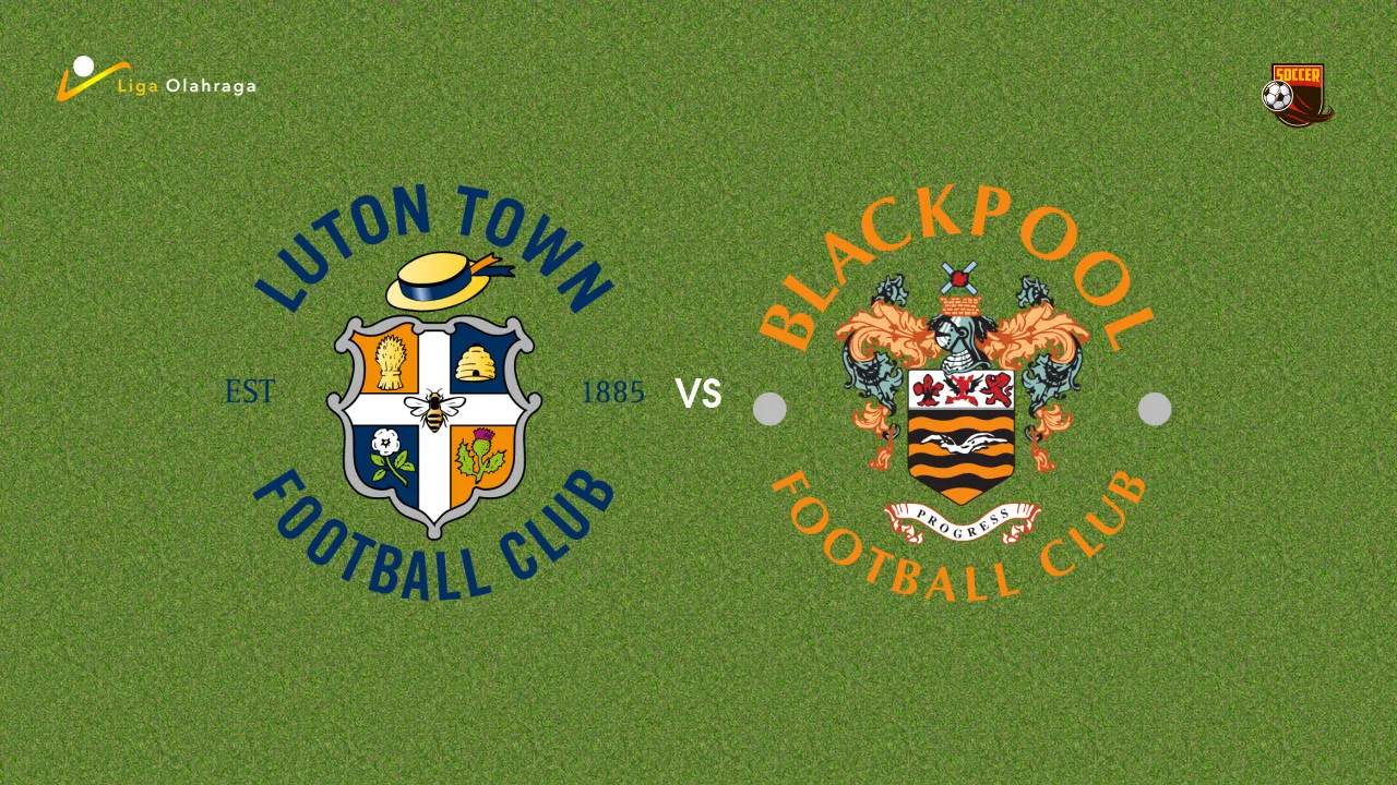 Prediksi Luton Town vs Blackpool, 31 Januari 2026 League One