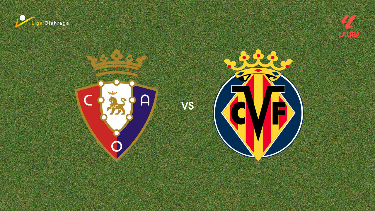 Prediksi Osasuna vs Villarreal, 31 Januari 2026 La Liga