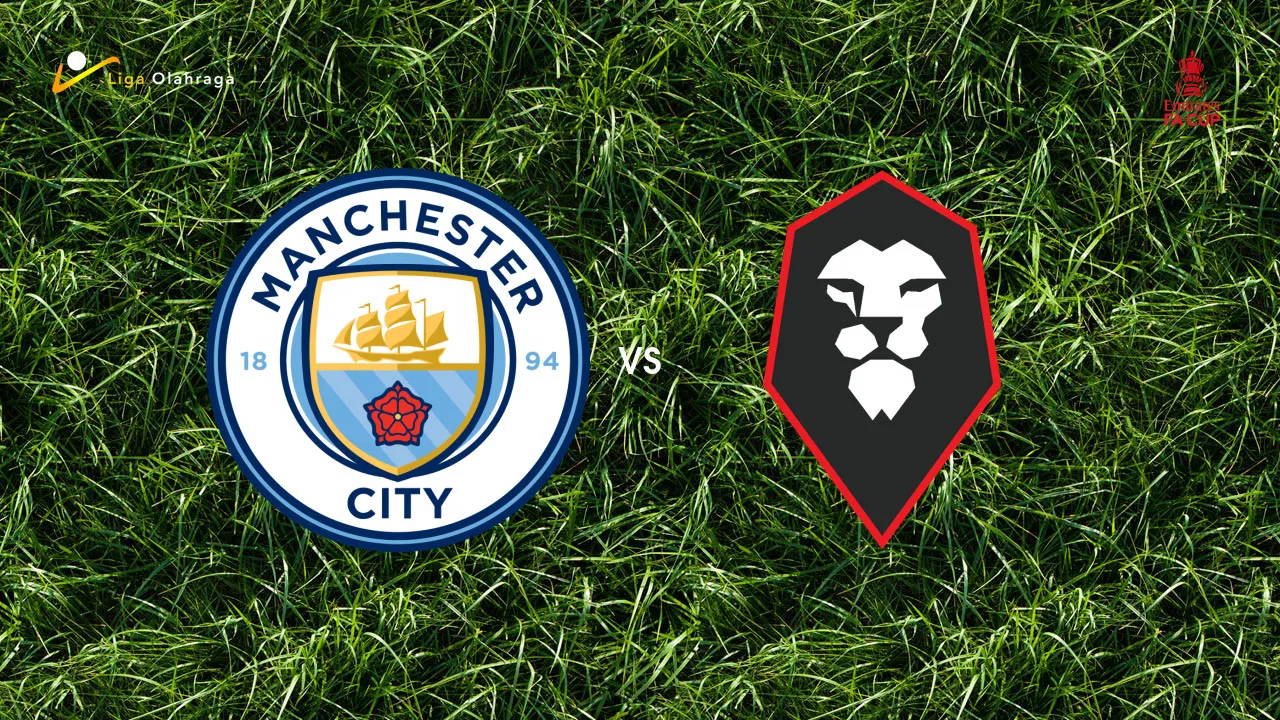 Prediksi Manchester City vs Salford City, 14 Februari 2026 FA Cup