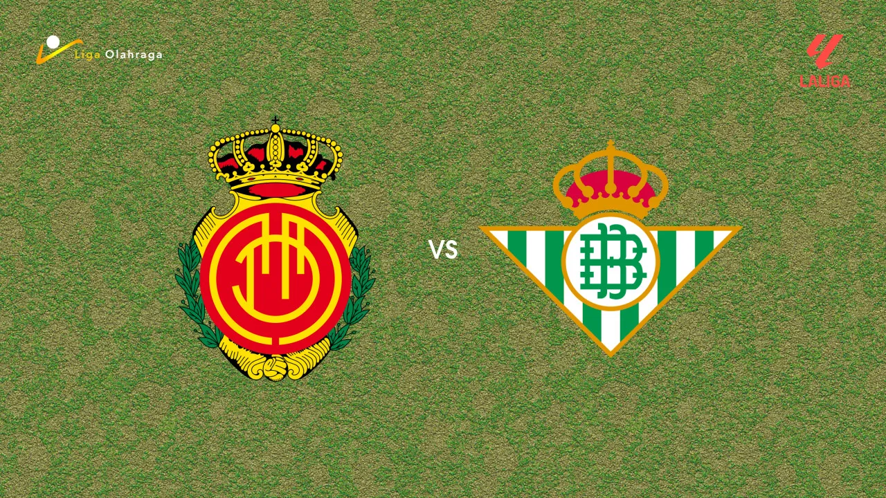 Prediksi Mallorca vs Real Betis, 16 Februari 2026 La Liga