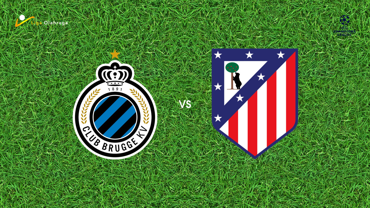 Prediksi Club Brugge vs Atletico Madrid, 19 Februari 2026 Champions League