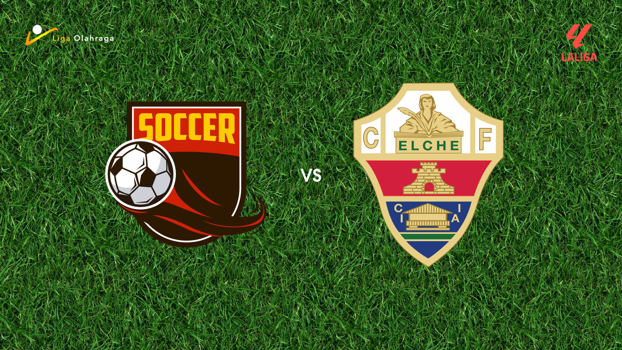 Prediksi Athletic Bilbao vs Elche, 21 Februari 2026 La Liga