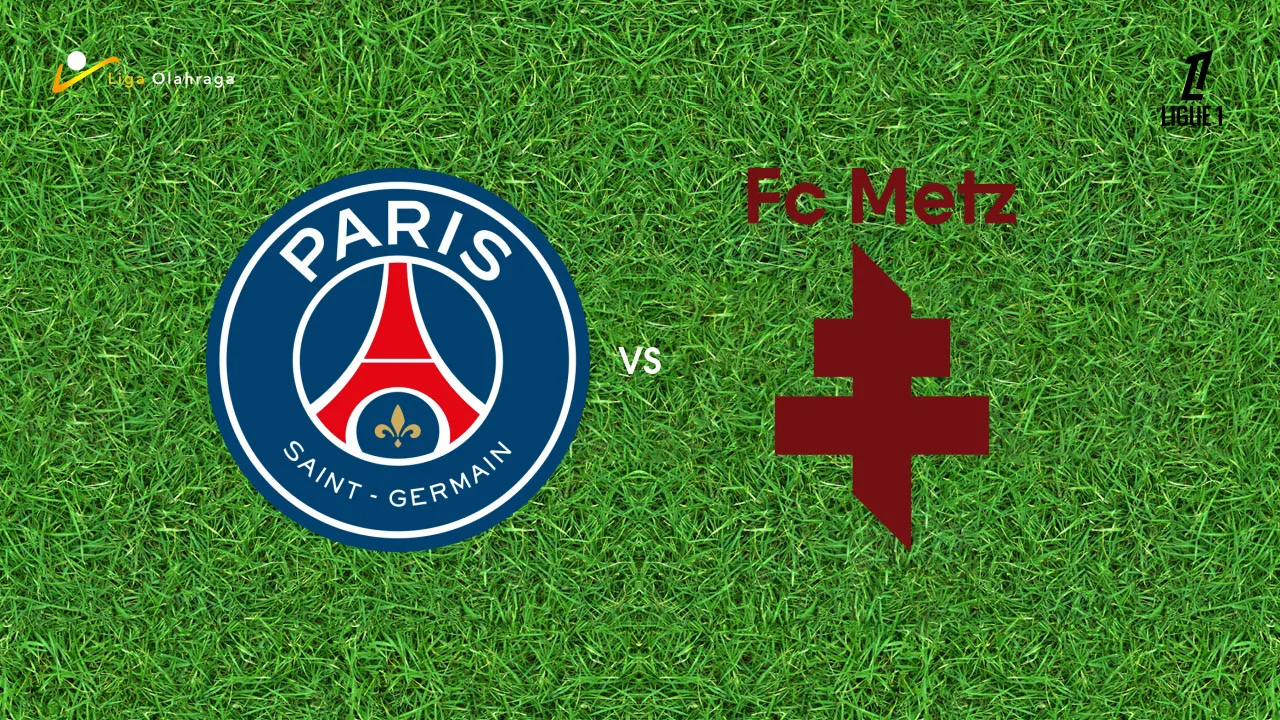 Prediksi Paris Saint-Germain vs Metz, 22 Februari 2026 Ligue 1