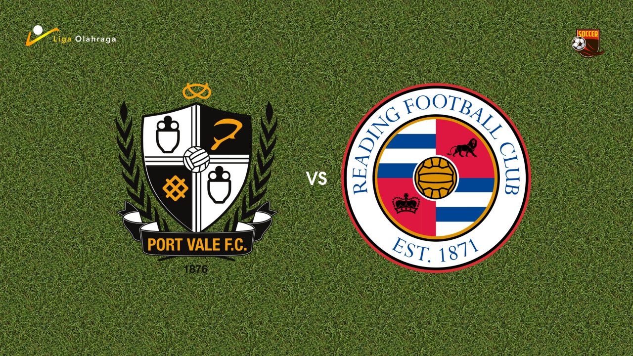 Prediksi Port Vale vs Reading, 21 Februari 2026 League One