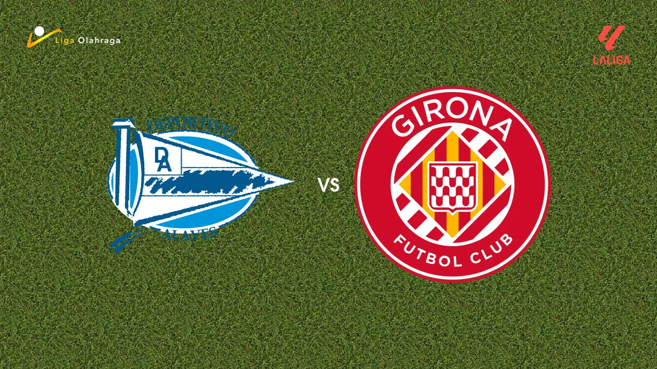 Prediksi Alaves vs Girona, 24 Februari 2026 La Liga