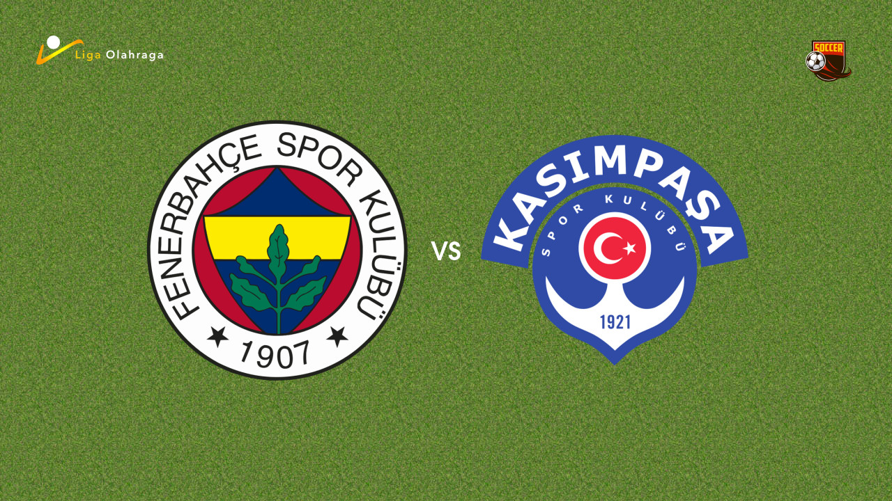 Prediksi Fenerbahce vs Kasimpasa, 24 Februari 2026 Turkish Super Lig