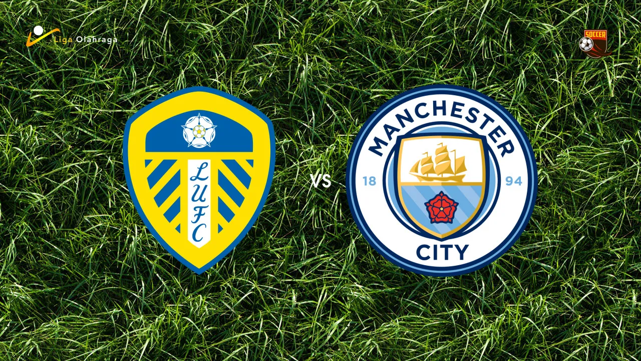 Prediksi Leeds United vs Manchester City, 01 Maret 2026 Premier League