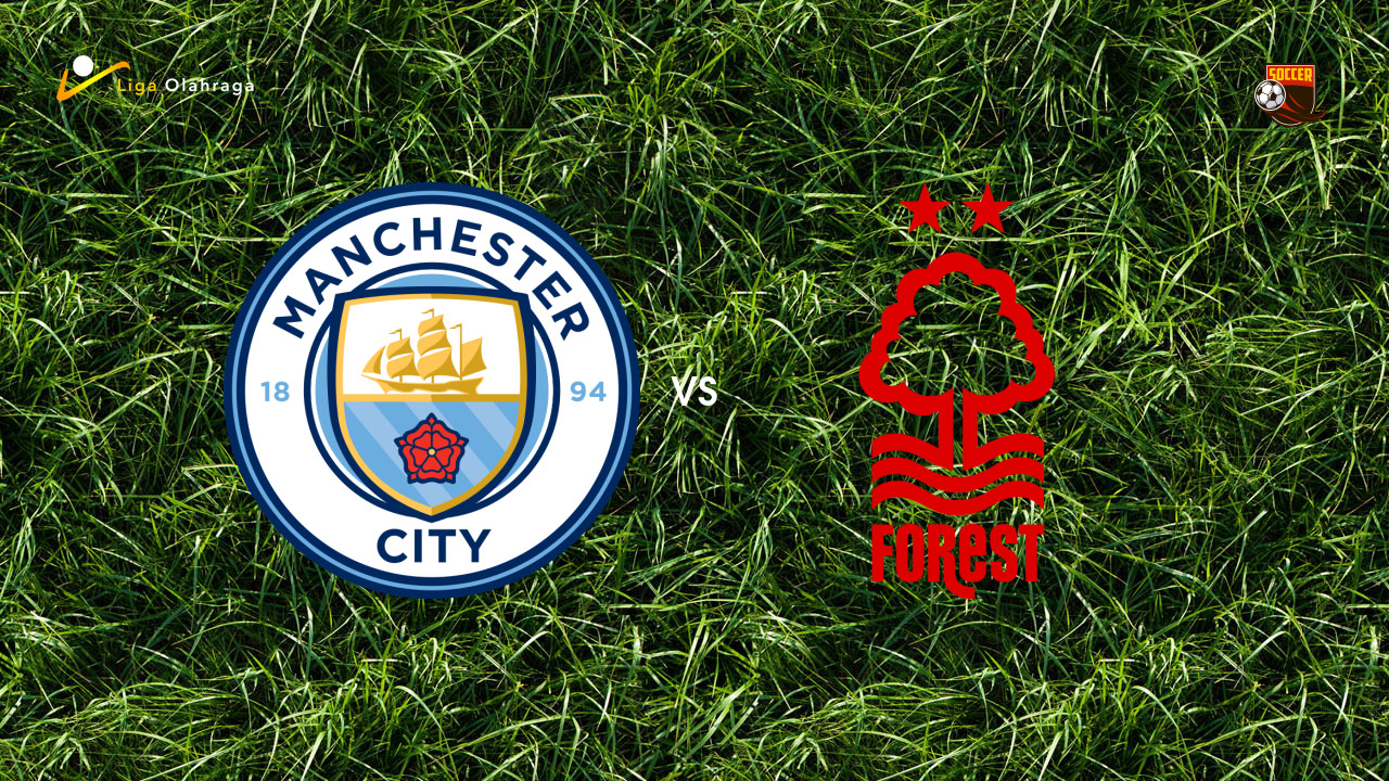 Prediksi Manchester City vs Nottingham Forest, 05 Maret 2026 Premier League