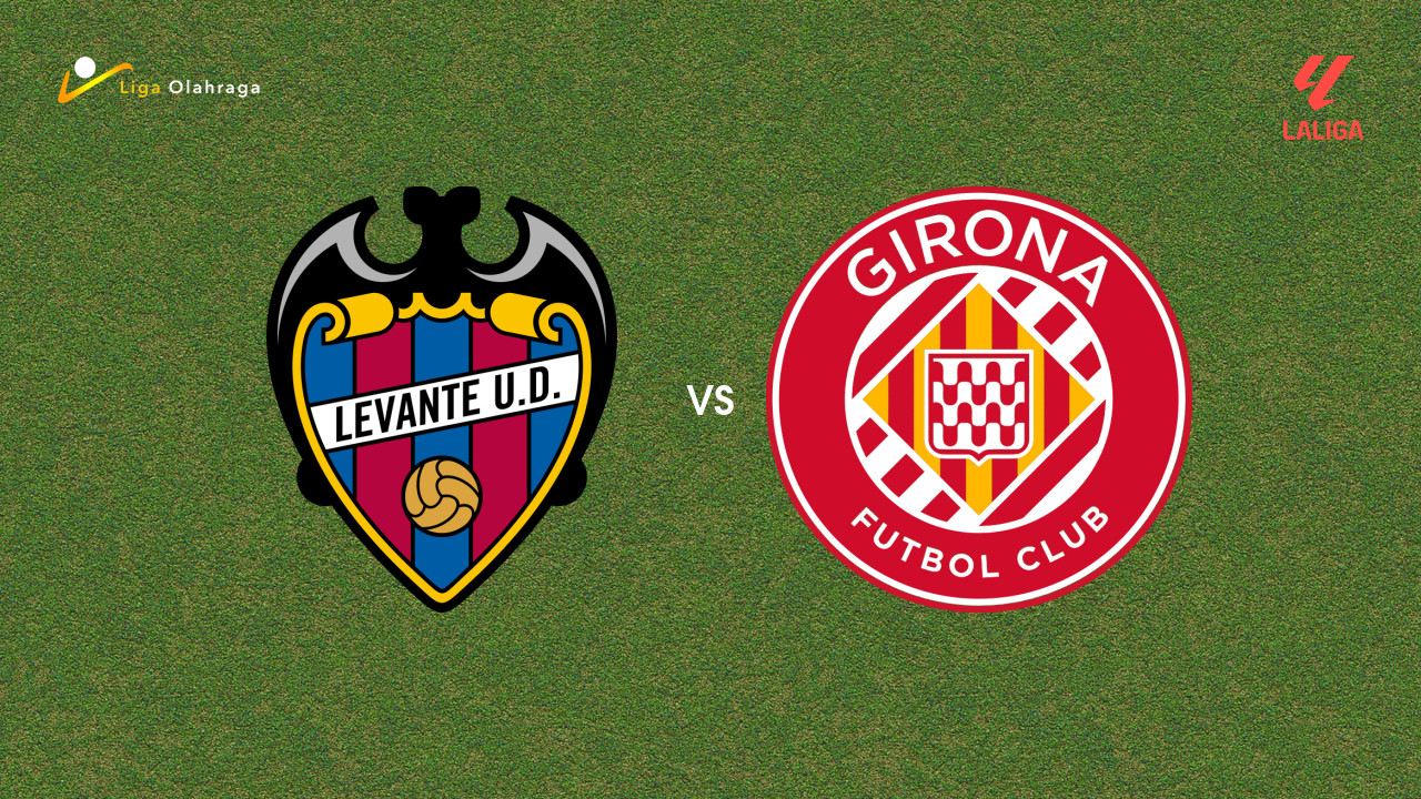 Prediksi Levante vs Girona, 07 Maret 2026 La Liga