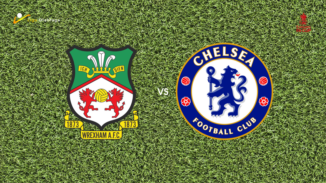 Prediksi Wrexham vs Chelsea, 08 Maret 2026 FA Cup