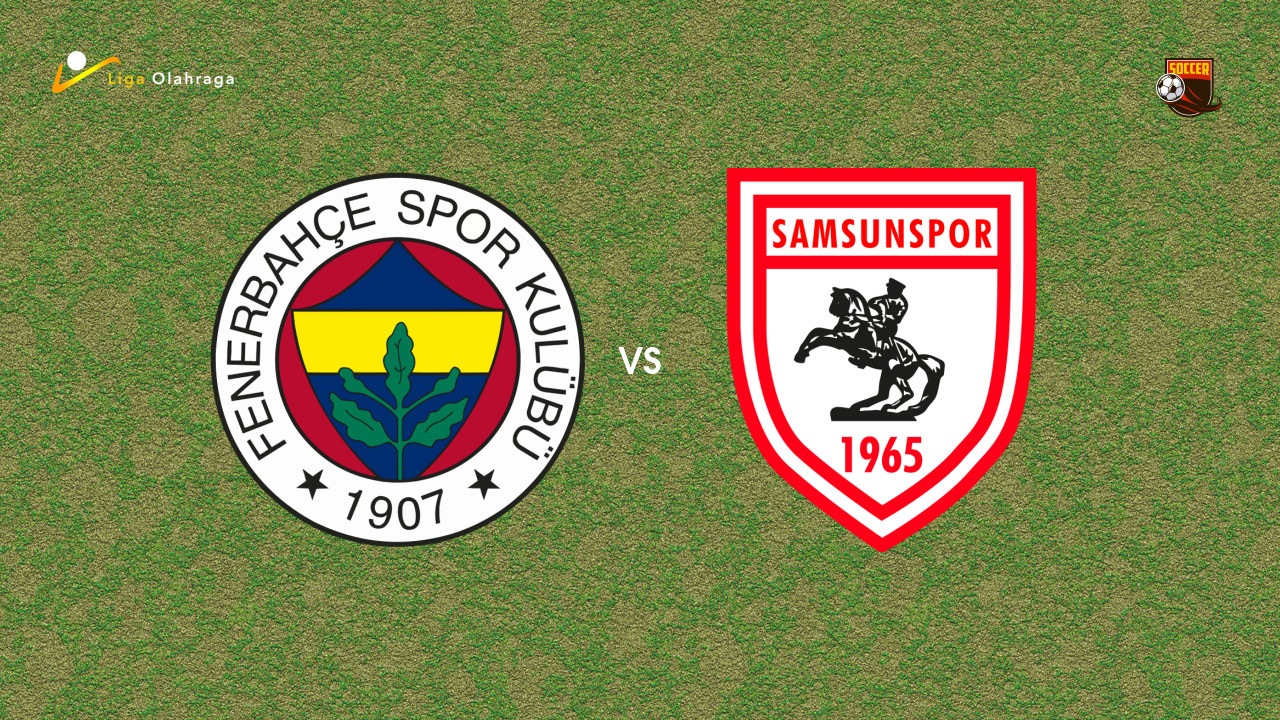 Prediksi Fenerbahce vs Samsunspor, 09 Maret 2026 Turkish Super Lig