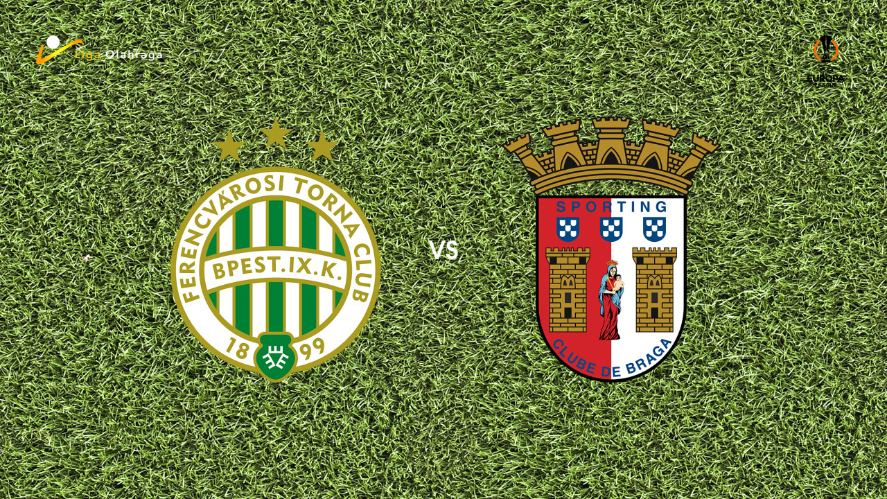 Prediksi Ferencvaros vs Braga, 13 Maret 2026 Europa League