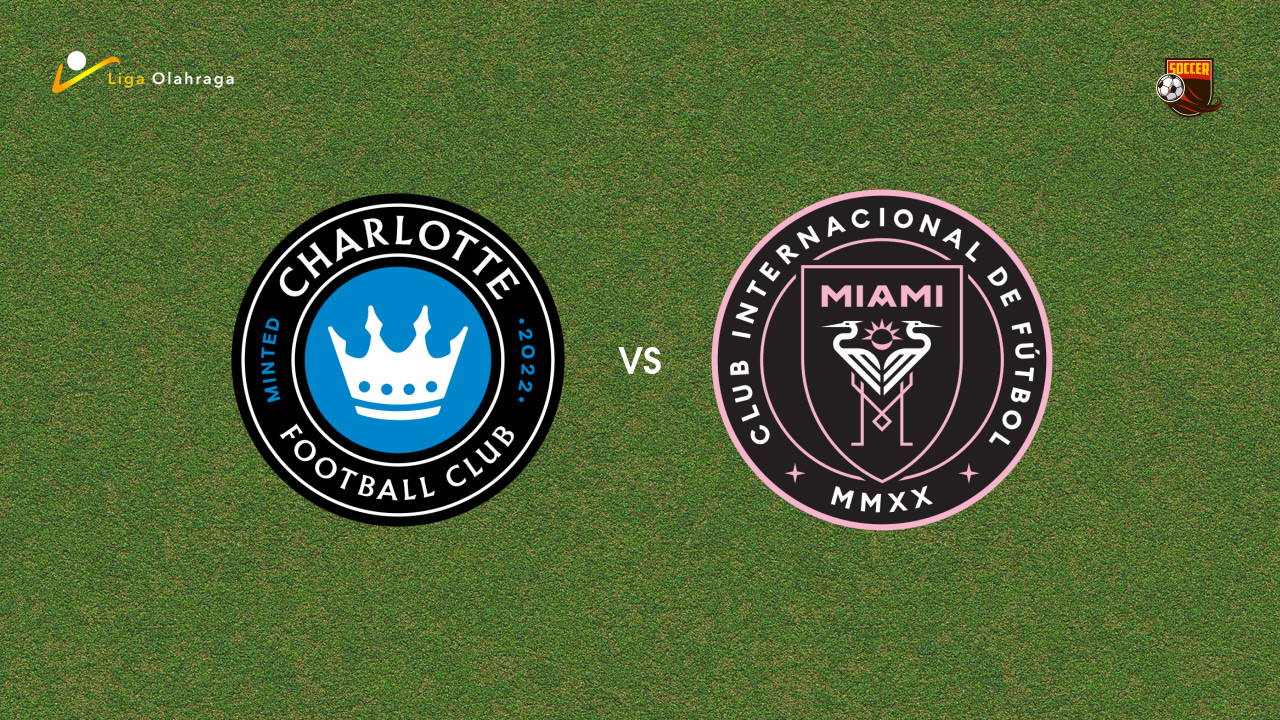 Prediksi Charlotte FC vs Inter Miami, 15 Maret 2026 Major League Soccer