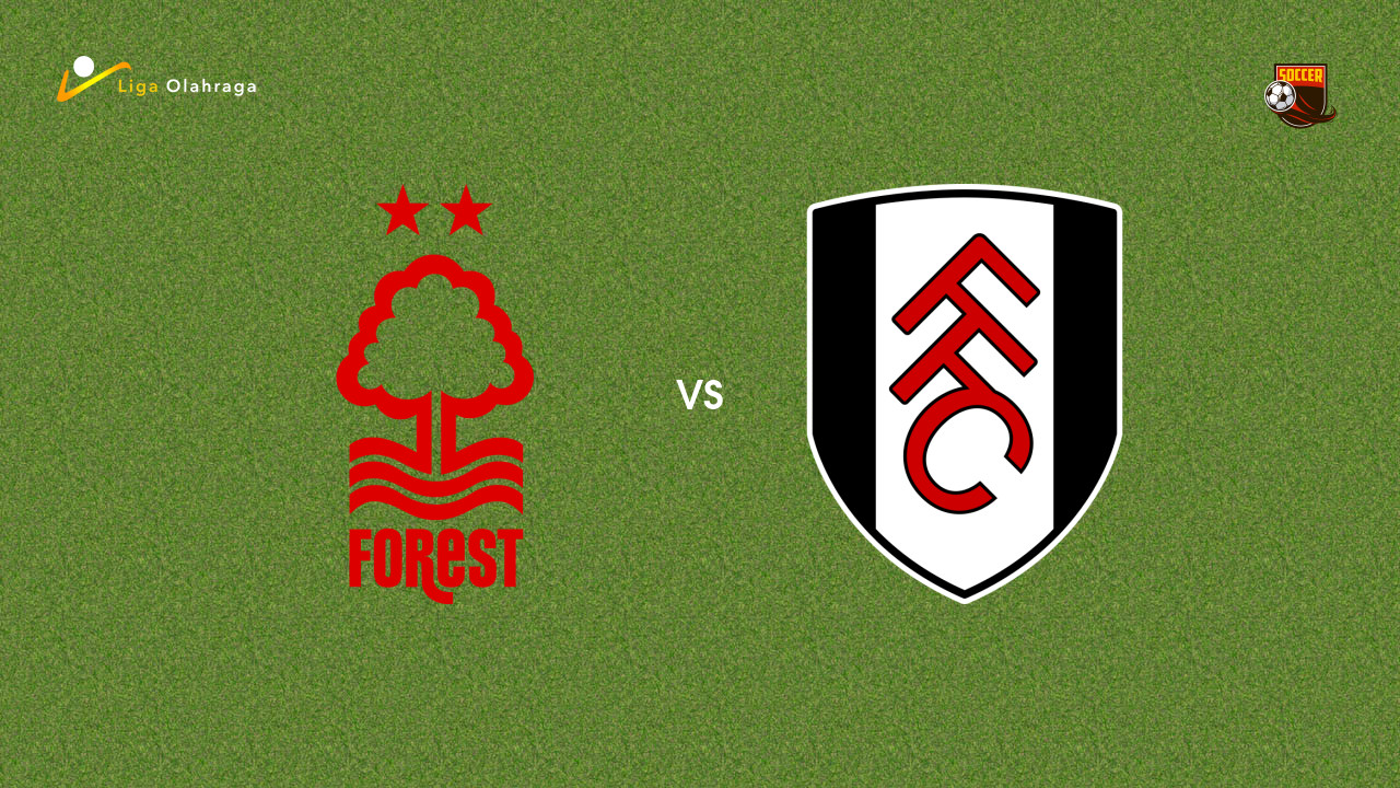 Prediksi Nottingham Forest vs Fulham, 15 Maret 2026 Premier League