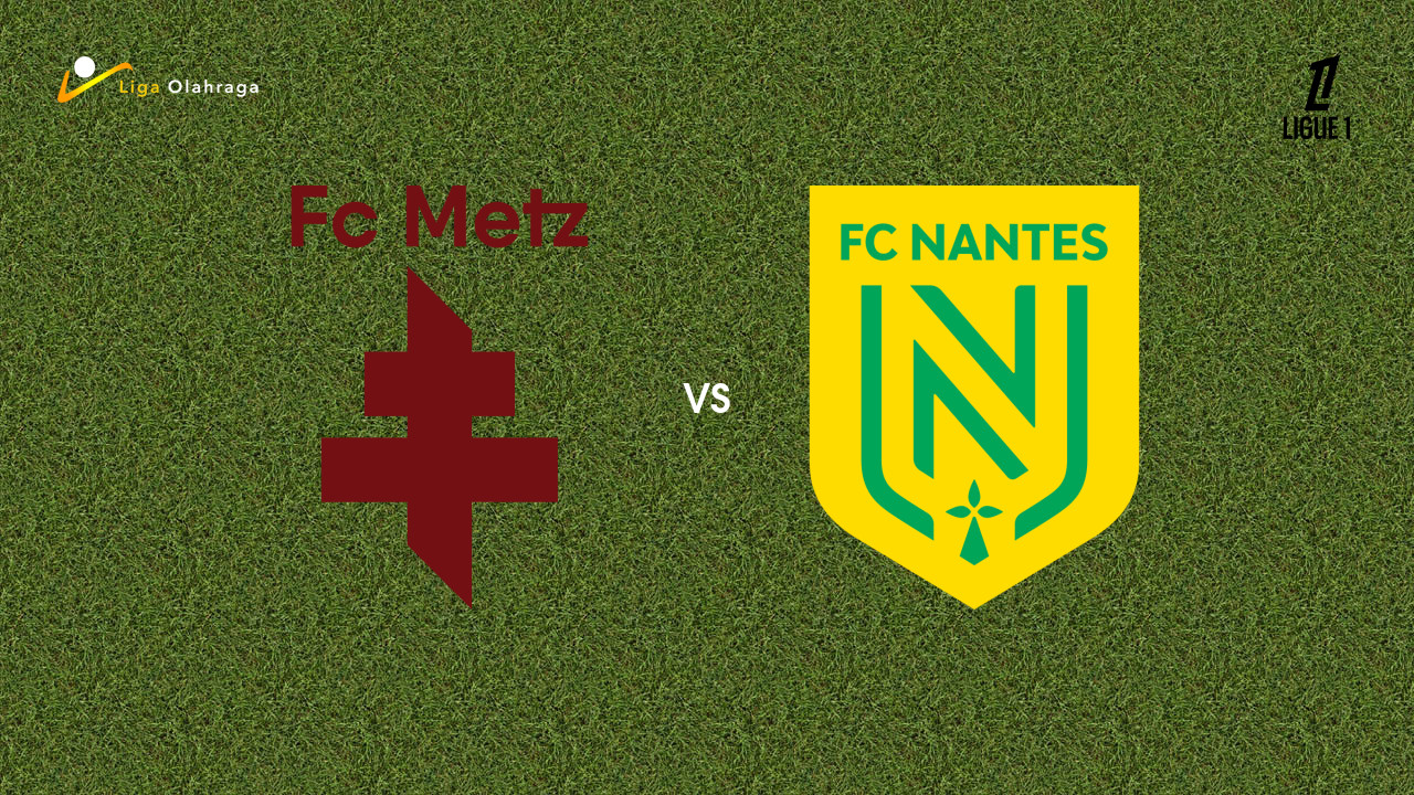 Prediksi Metz vs Nantes, 05 April 2026 Ligue 1