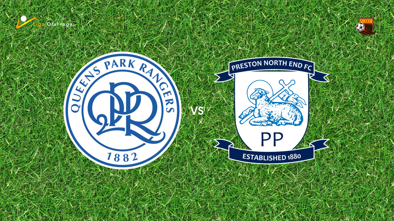 Prediksi Queens Park Rangers vs Preston North End, 06 April 2026 Championship