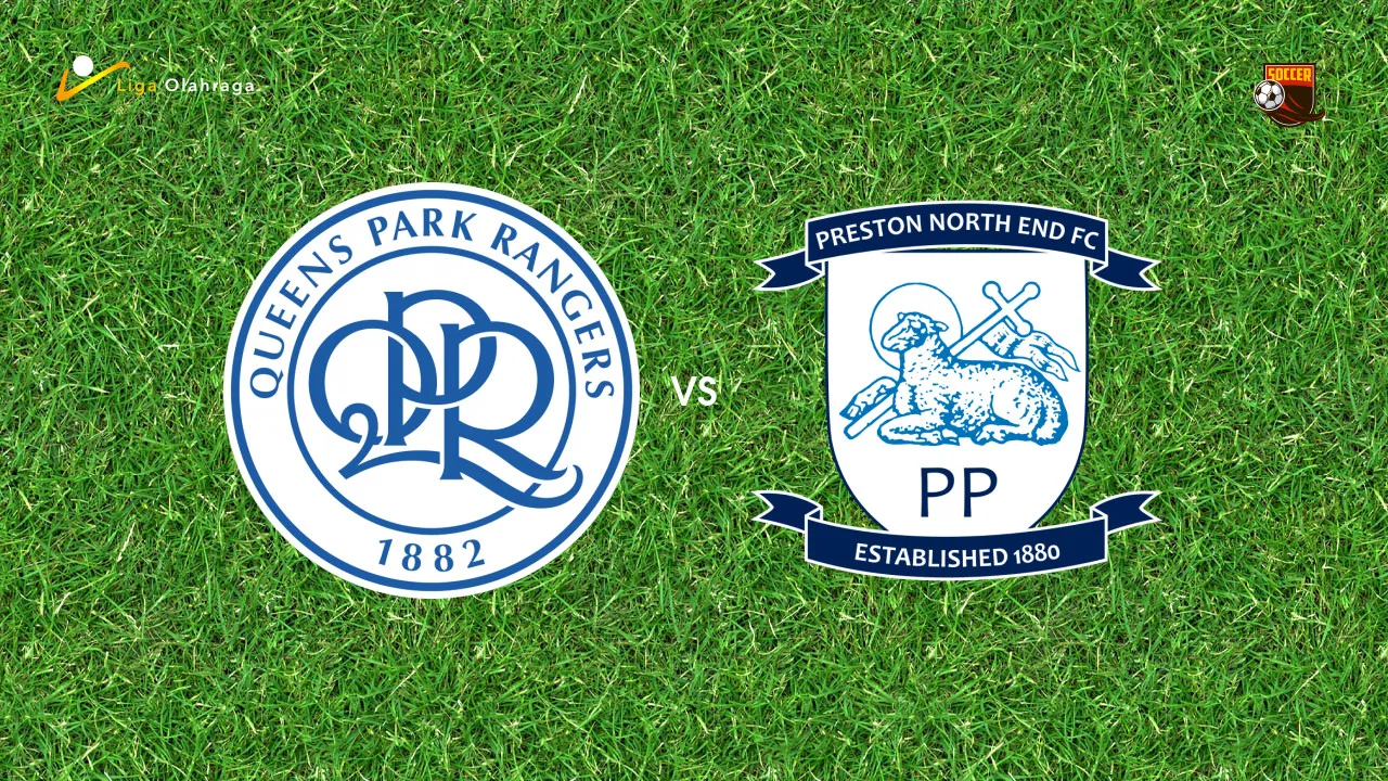 Prediksi Queens Park Rangers vs Preston North End, 06 April 2026 Championship