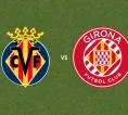 Prediksi Villarreal vs Girona, 07 April 2026 La Liga