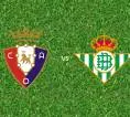 Prediksi Osasuna vs Real Betis, 12 April 2026 La Liga