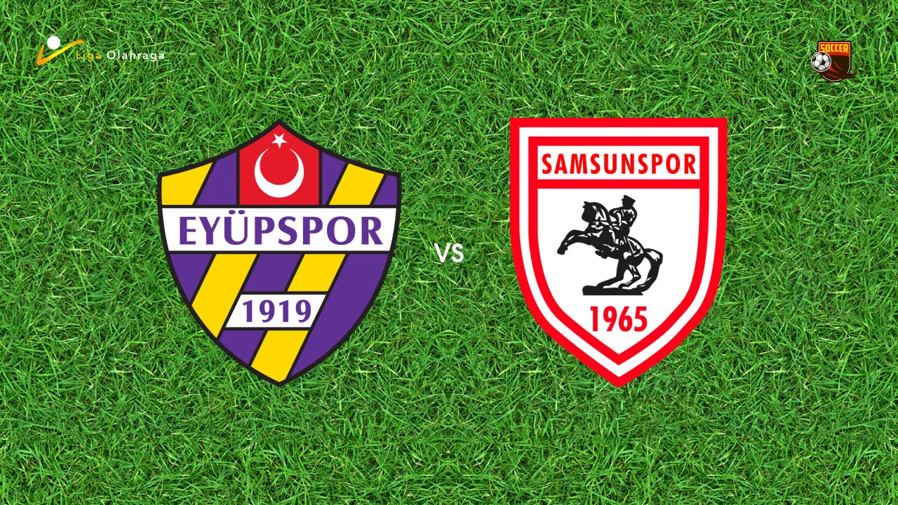 Prediksi Eyupspor vs Samsunspor, 14 April 2026 Turkish Super Lig
