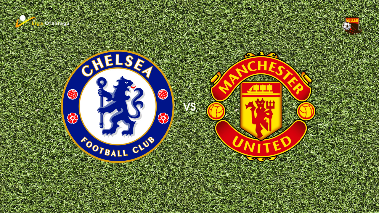 Prediksi Chelsea vs Manchester United, 19 April 2026 Premier League
