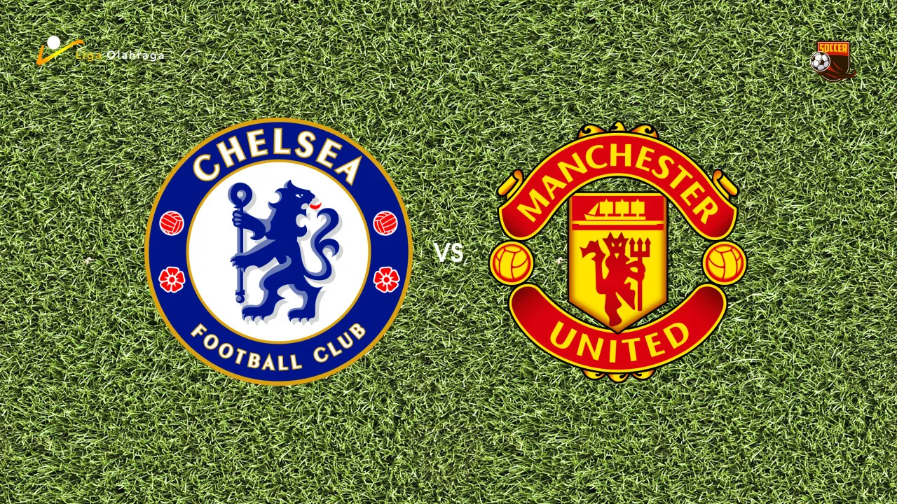 Prediksi Chelsea vs Manchester United, 19 April 2026 Premier League