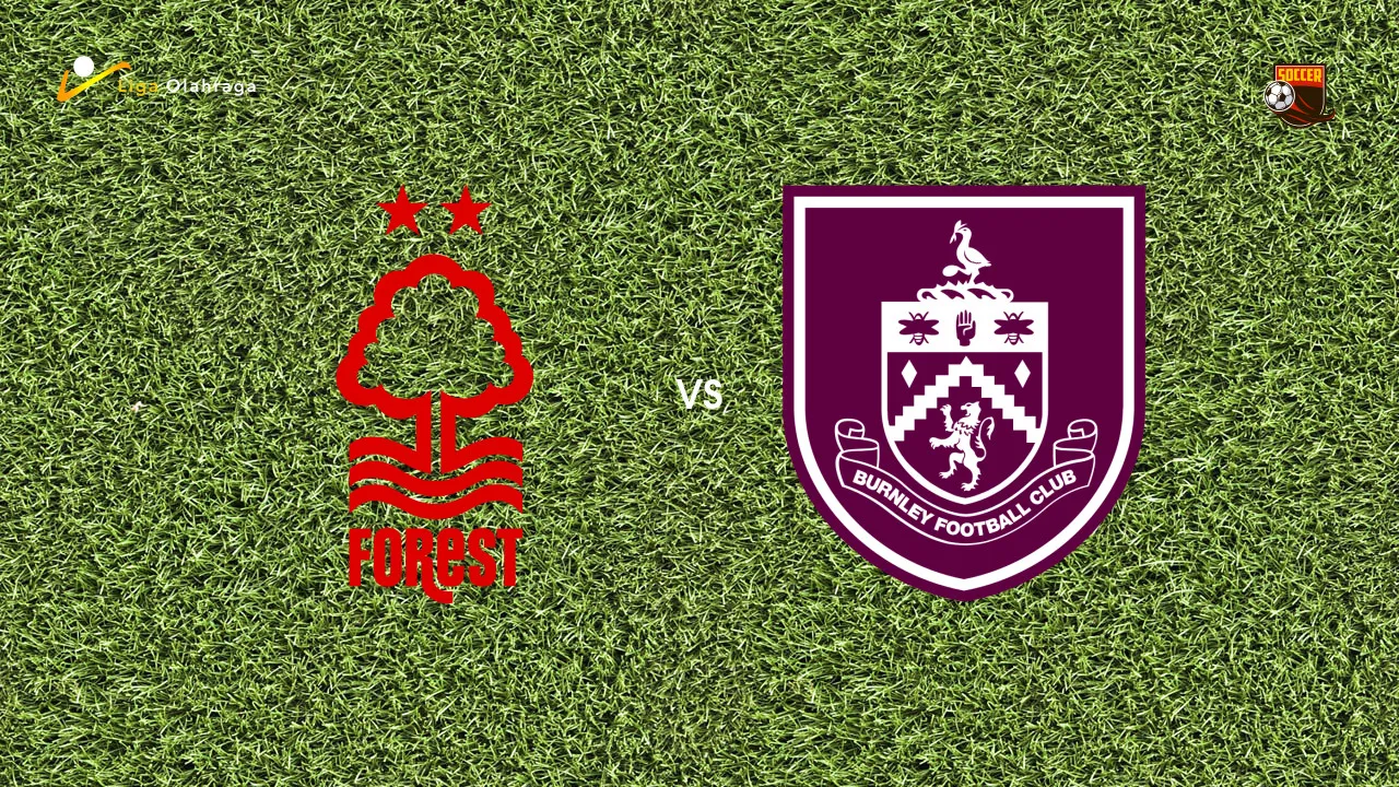 Prediksi Nottingham Forest vs Burnley, 19 April 2026 Premier League