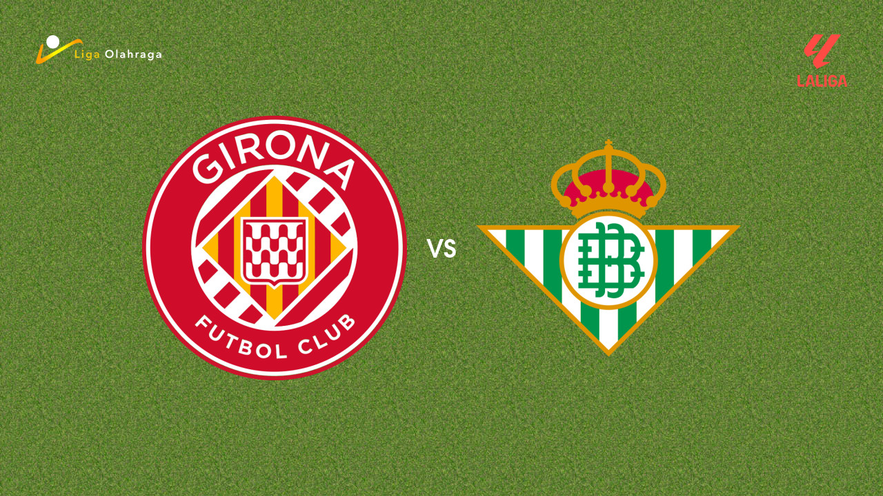 Prediksi Girona vs Real Betis, 22 April 2026 La Liga