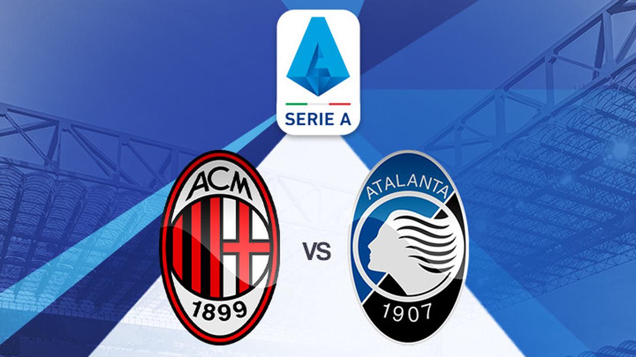 Jadwal AC Milan vs Atalanta Kini Telah Dikonfirmasi Lega Serie A