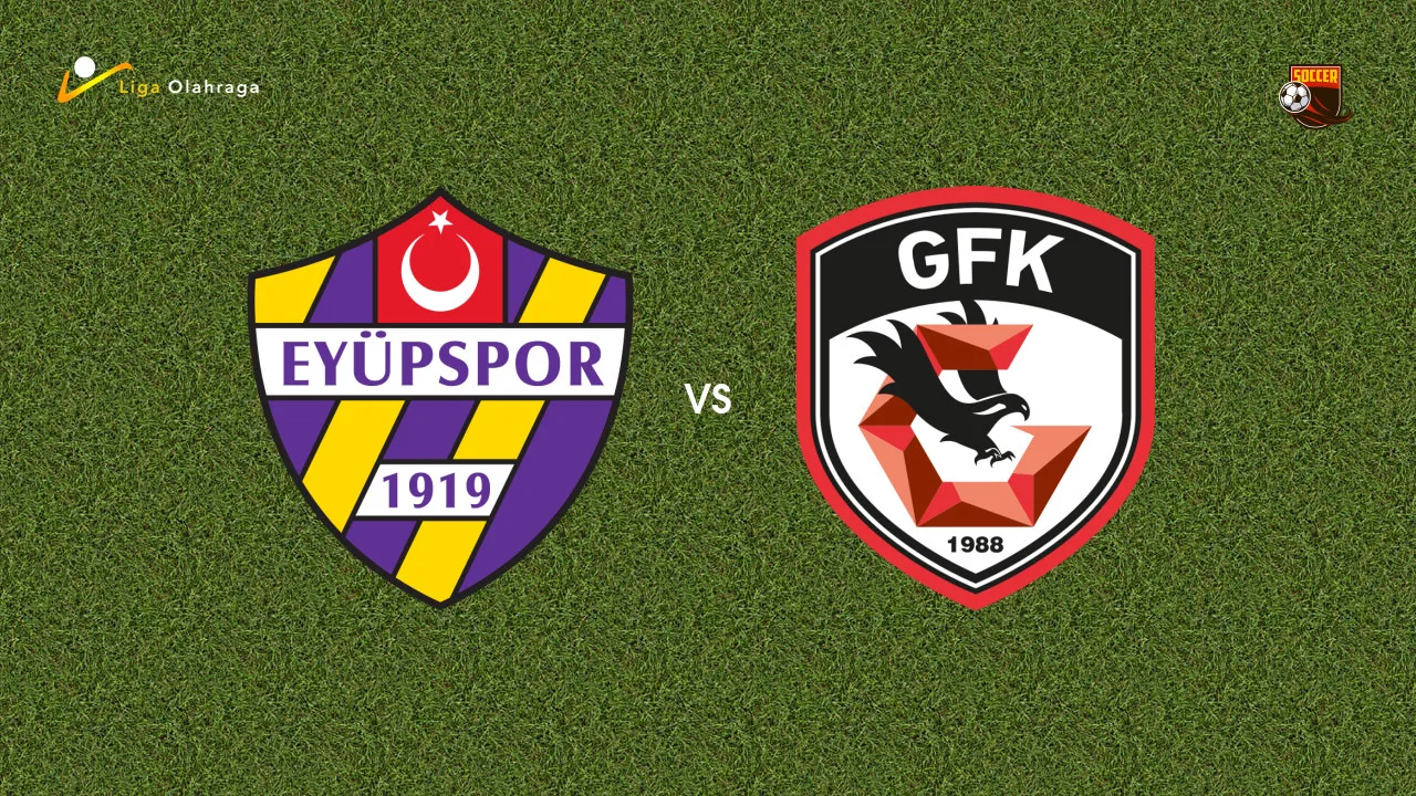 Prediksi Eyupspor vs Gaziantep, 25 April 2026 Turkish Super Lig